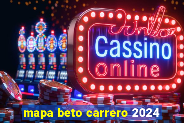 mapa beto carrero 2024